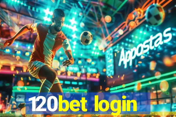 120bet login